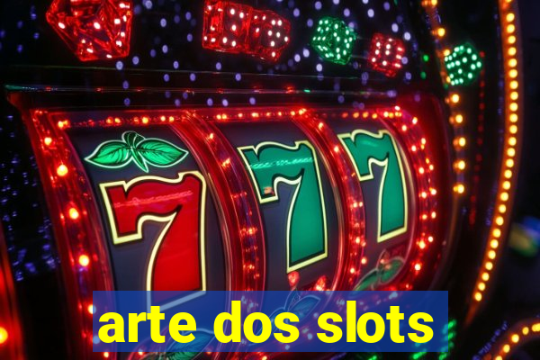 arte dos slots